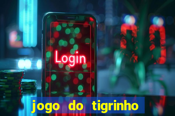 jogo do tigrinho deposito minimo 5 reais